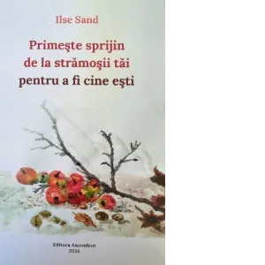 Primeste sprijin de la stramosii tai pentru a fi cine esti