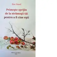 Primeste sprijin de la stramosii tai pentru a fi cine esti