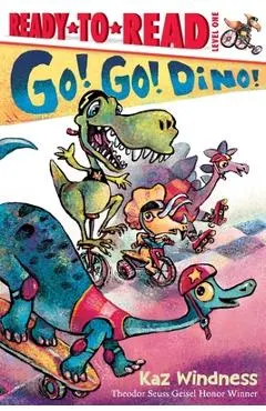 Go! Go! Dino!: Ready-To-Read Level 1