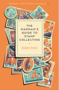 Madman's Guide to Stamp Collecting