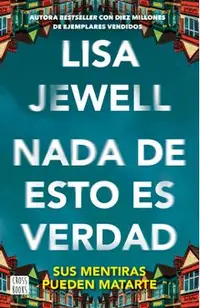 NADA de Esto Es Verdad (Novela) / None of This Is True (a Novel)