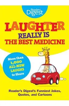 Laughter Really Is the Best Medicine: America's Funniest Jokes, Stories, and Cartoons