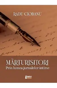 Marturisitori. Prin lumea jurnalelor intime