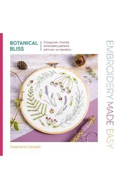 Embroidery Made Easy: Botanical Bliss