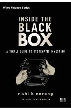 Inside the Black Box: A Simple Guide to Systematic Investing
