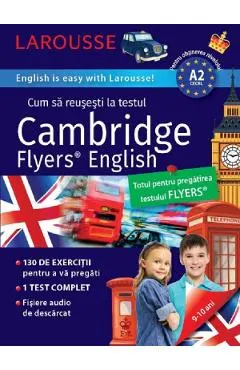 Larousse. Cambridge Flyers English 9-10 ani