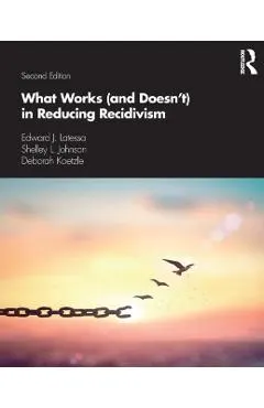 What Works (and Doesn't) in Reducing Recidivism