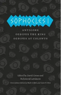 Sophocles I: Antigone/Oedipus the King/Oedipus at Colonus