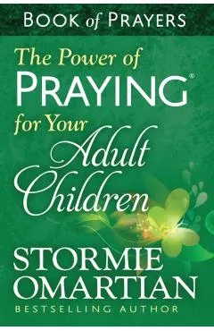 The Power of Praying(r) for Your Adult Children Book of Prayers