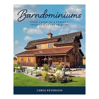 Barndominiums, Chris Peterson