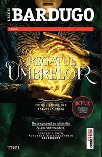 Regatul umbrelor. Seria Grisha. Vol.1