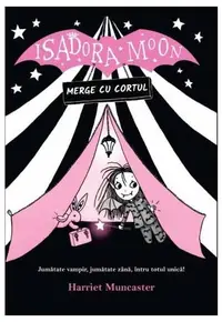Isadora Moon merge cu cortul (Vol. 2) - Paperback - Harriet Muncaster