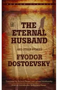 The Eternal Husband and Other Stories