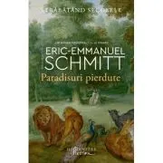 Paradisuri pierdute. Strabatand secolele, volumul 1