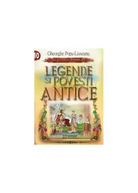 Legende și povești antice - Paperback brosat - G. Popa Lisseanu