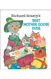 Richard Scarry's Best Mother Goose Ever