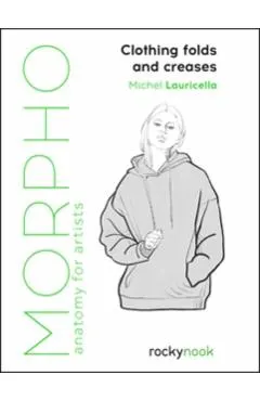 Morpho: Clothing Folds and Creases: Anatomy for Artists