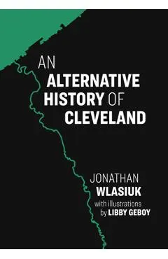 An Alternative History of Cleveland