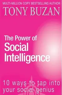 The Power of Social Intelligence: 10 Ways to Tap into Your Social Genius