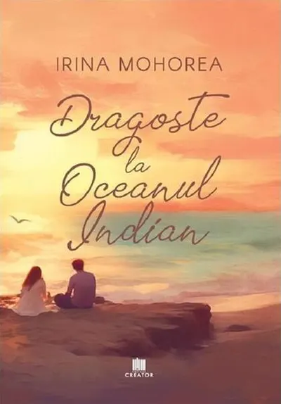 Dragoste la Oceanul Indian - Paperback brosat - Irina Mohorea