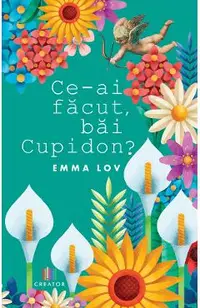Ce-ai facut, bai Cupidon?