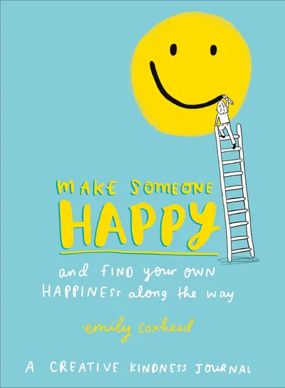 Make Someone Happy and Find Your Own Happiness Along the Way