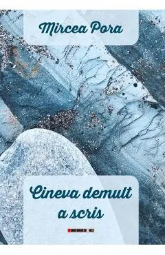 Cineva demult a scris