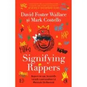 Signifying Rappers. Repere in rap, beaturile strazii, contracultura si libertate (in Boston)