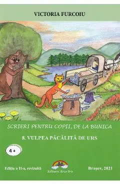 Scrieri pentru copii, de la bunica Vol.8: Vulpea pacalita de urs