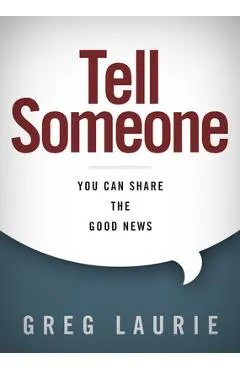 Tell Someone: You Can Share the Good News