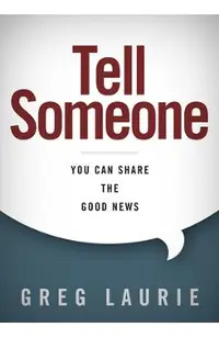 Tell Someone: You Can Share the Good News