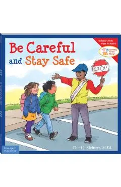Be Careful and Stay Safe