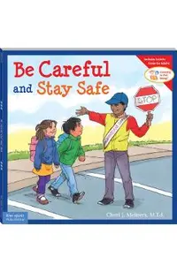 Be Careful and Stay Safe