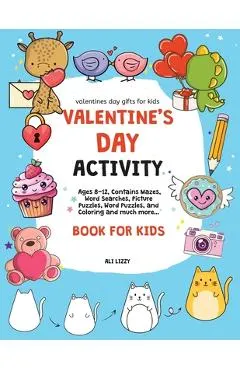 Valentines Day Gifts for Kids: Valentine's Day Activity Book for Kids: Ages 8-12, Contains Mazes, Word Searches, Picture Puzzles, Dot Markers, and Co