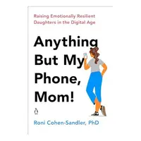 Anything but My Phone, Mom!