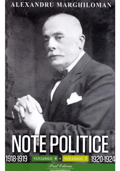 Note politice Vol.4: 1918-1919 + Vol.5: 1920-1924