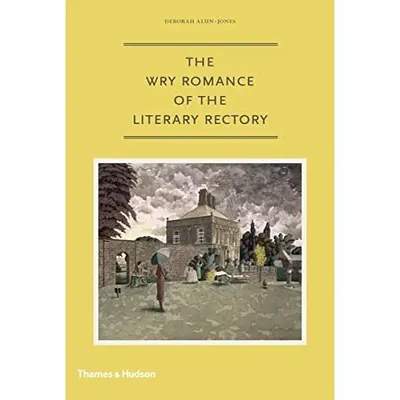 The Wry Romance of the Literary Rectory