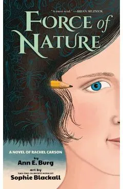 Force of Nature: A Novel of Rachel Carson