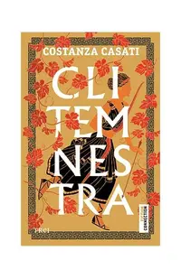 Clitemnestra - Paperback brosat - Costanza Casati
