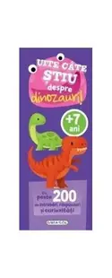 Uite câte știu despre dinozauri! - Hardcover - ***