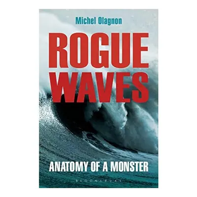 Rogue Waves: Anatomy of a Monster