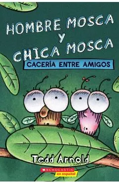 Hombre Mosca y Chica Mosca: Caceria Entre Amigos