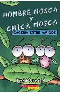 Hombre Mosca y Chica Mosca: Caceria Entre Amigos