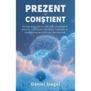 Prezent si Constient