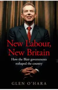 New Labour, New Britain?: How the Blair Governments Reshaped the Country