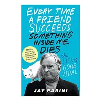 Every Time a Friend Succeeds Something Inside Me Dies