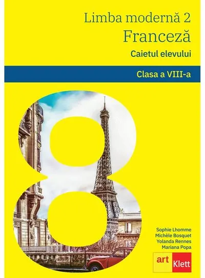 Limba modernă 2 - Limba franceză. Caietul elevului L2. Clasa a VIII-a + CD - Paperback - Mariana Popa, Michèle Bosquet, Sophie Lhomme, Yolanda Rennes