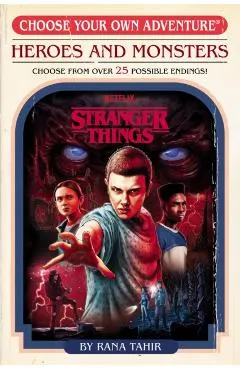Stranger Things: Heroes and Monsters (Choose Your Own Adventure)