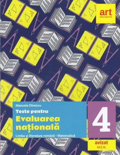 Teste pentru evaluarea națională. Limba și literatura română. Matematică. Clasa a IV-a - Paperback brosat - Manuela Dinescu