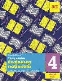 Teste pentru evaluarea națională. Limba și literatura română. Matematică. Clasa a IV-a - Paperback brosat - Manuela Dinescu